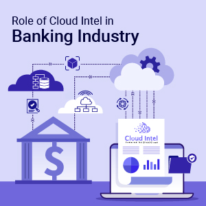 Click2Cloud Blog- Role of Cloud Intel in Banking Industry's Cloud-Based Future