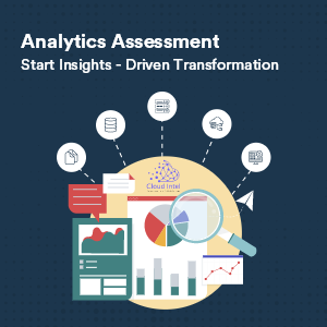 Click2Cloud Blog- Analytics Assessment: Start Insights-Driven Transformation