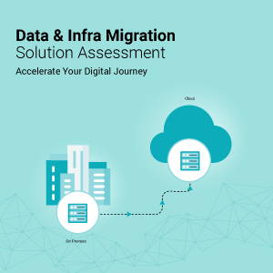 click2cloud blogs- Data & Infra Migration Solution Assessment with Cloud Intel