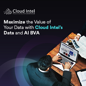 Click2Cloud Blog- Maximize the Value of Your Data with Cloud Intel’s Data and AI BVA