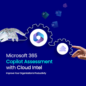 Click2Cloud Blog- Microsoft 365 Copilot Assessment with Cloud Intel