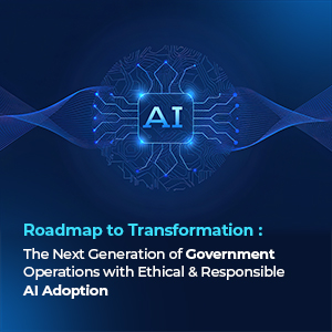 Blog-The Next Generation of Government Operations with Ethical and Responsible AI Adoption-Click2Cloud