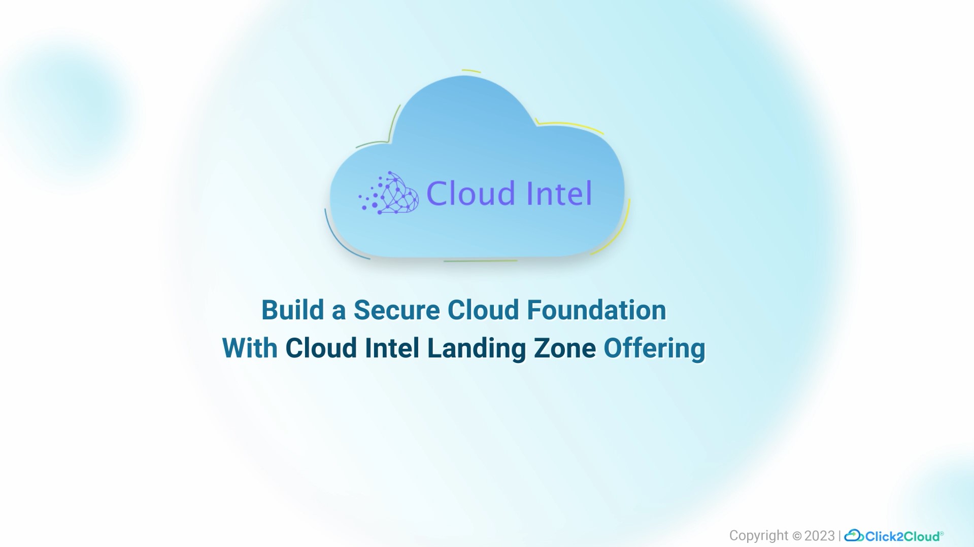 Click2cloud-Build a Secure Cloud Foundation with Cloud Intel Landing Zone_Video
