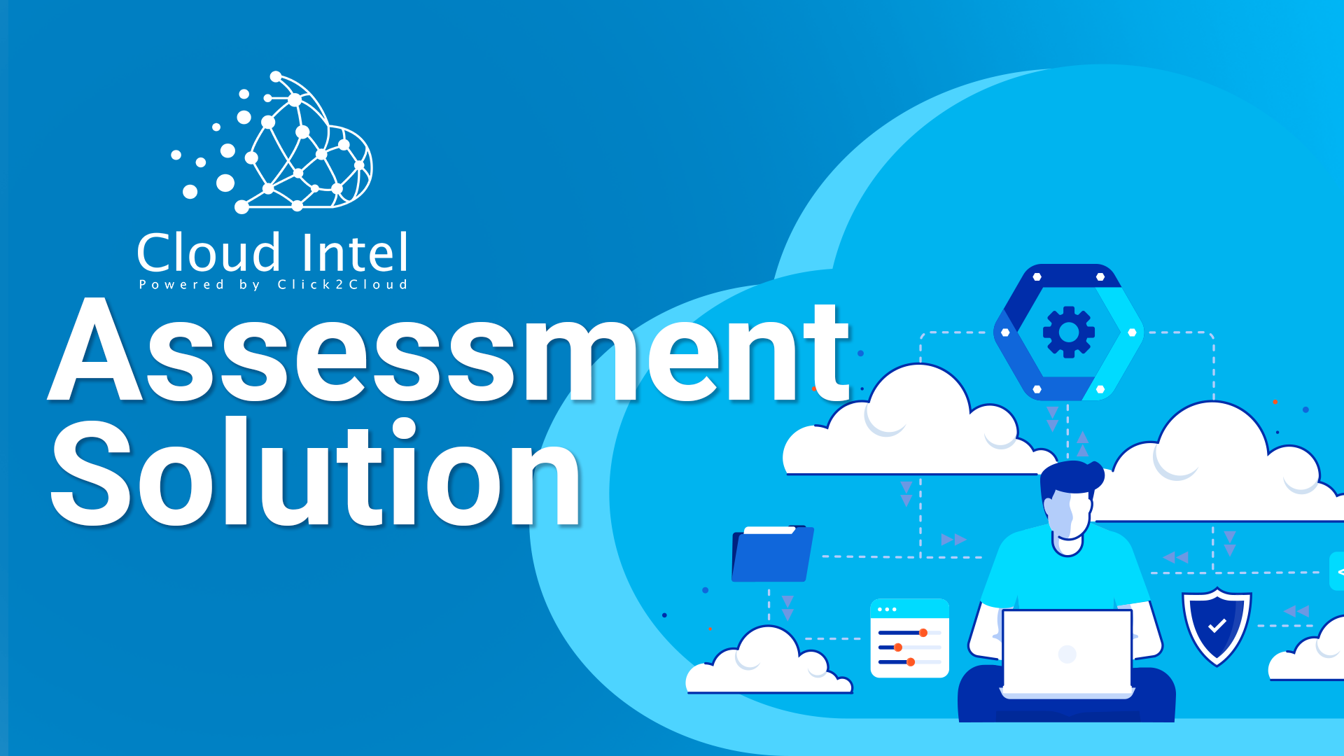 Expedite Your Journey to the Cloud with Cloud Intel's  Assessment Solution-Click2Cloud