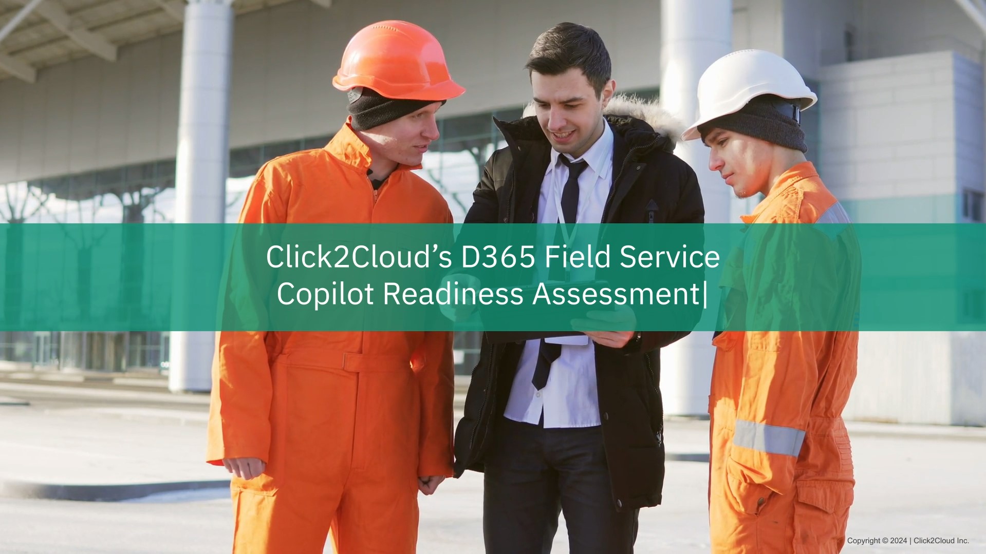 Dynamics 365 Field Service Copilot Readiness Assessment with Click2Cloud-Click2Cloud