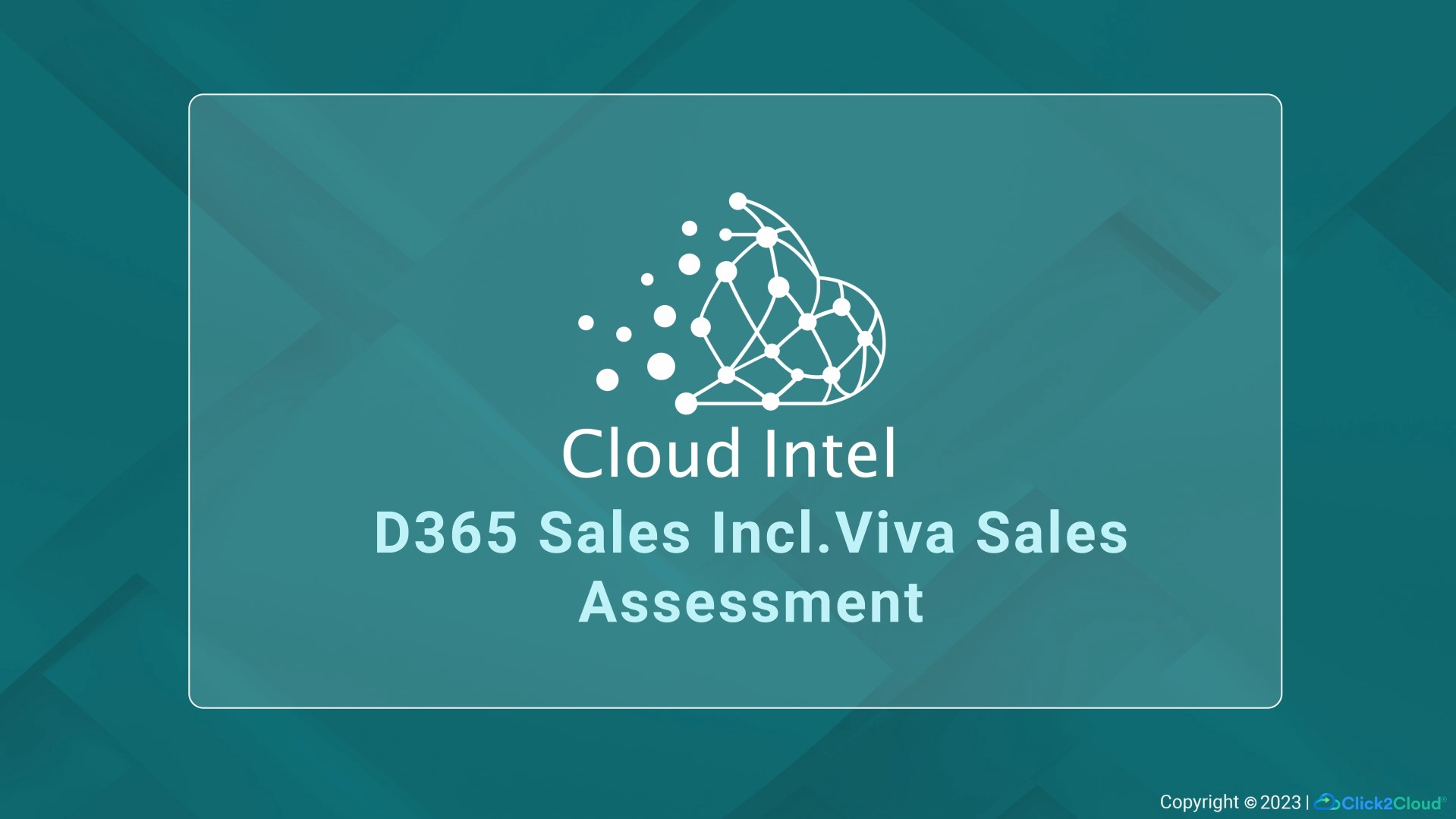 Dynamics 365 Sales Including Viva Sales Assessment with Cloud Intel-Click2Cloud
