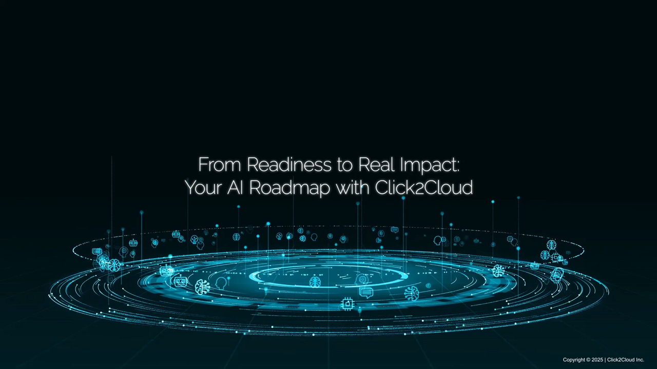Click2cloud-From Readiness to Real Impact: Your AI Roadmap with Click2Cloud_Video