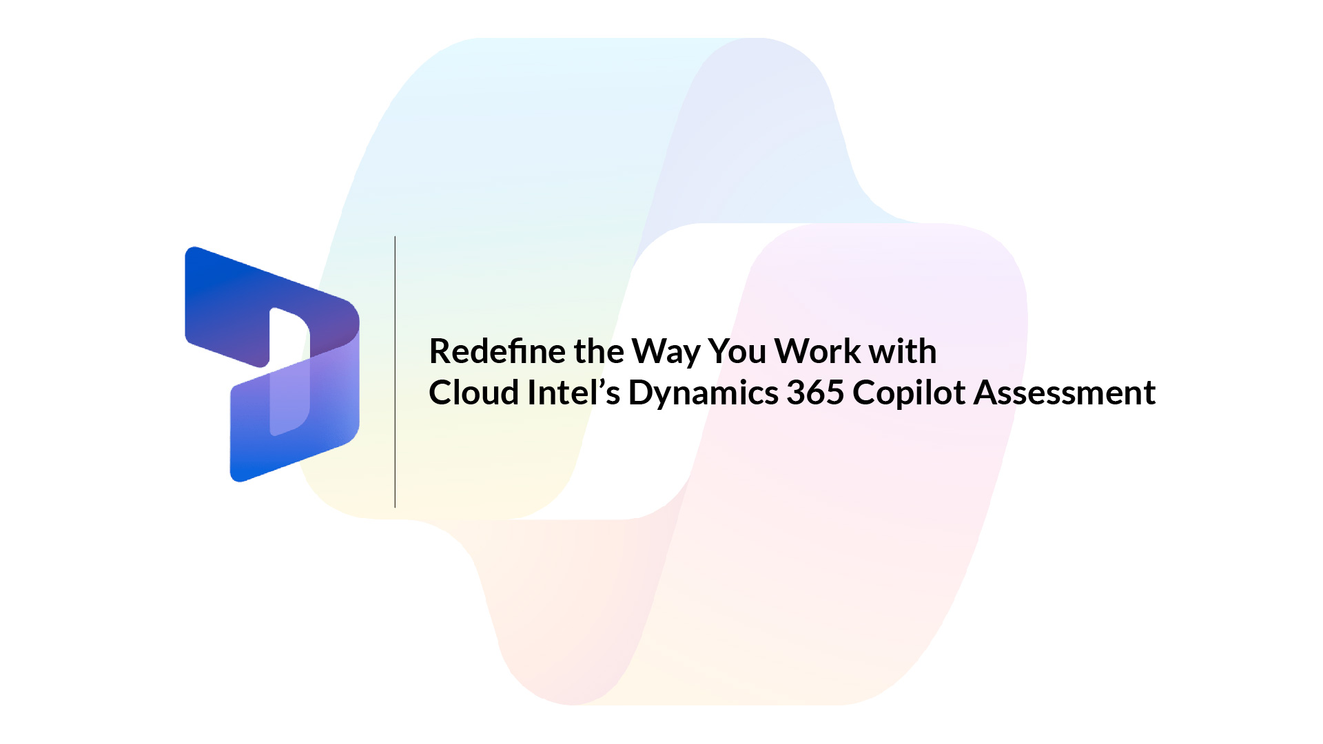 Click2cloud-Redefine the Way You Work with Cloud Intel’s Dynamics 365 Copilot Assessment_Video