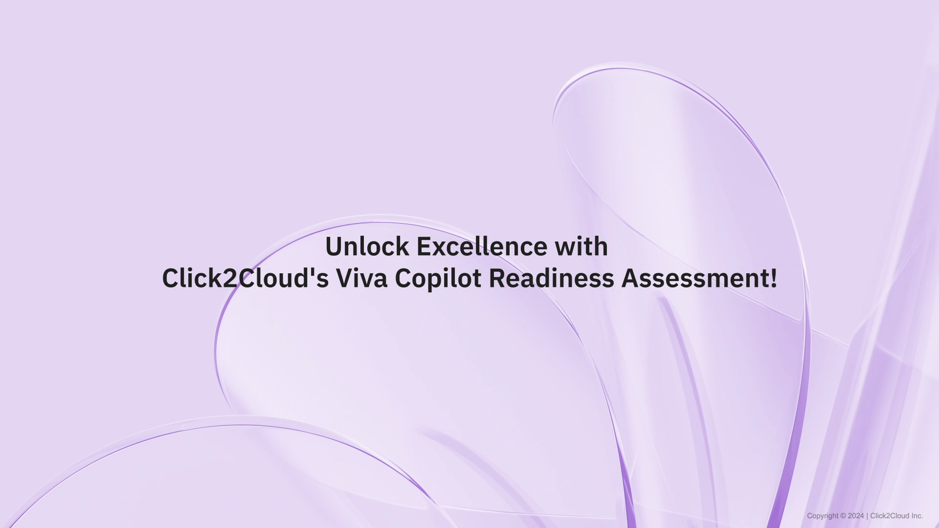Click2cloud-Unlock Excellence with Click2Cloud's Viva Copilot Readiness Assessment!_Video
